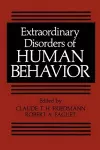 Extraordinary Disorders of Human Behavior cover
