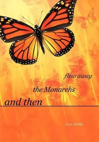 And Then the Monarchs Flew Away cover