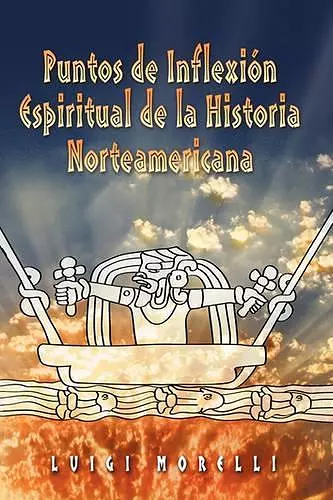 Puntos de Inflexion Espirituales de la Historia Norteamericana cover