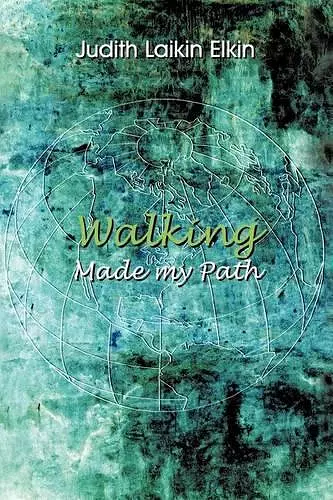 Walking Made My Path cover