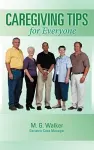 Caregiving Tips for Everyone cover