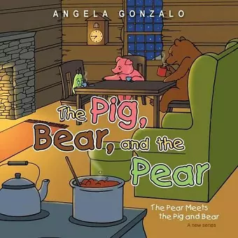 The Pig, Bear, and the Pear cover