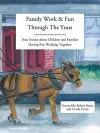 Family Work and Fun Through the Years cover