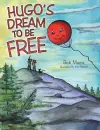 Hugo's Dream to Be Free cover