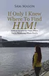 If Only I Knew Where to Find Him! cover