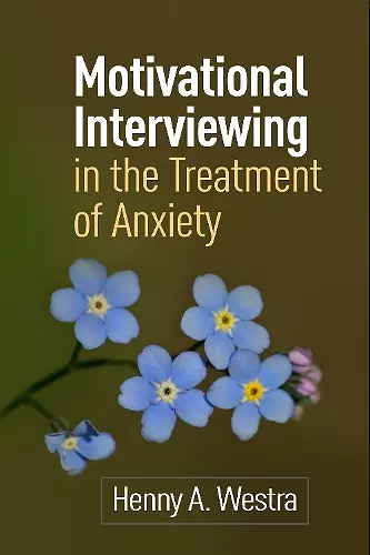 Motivational Interviewing in the Treatment of Anxiety cover