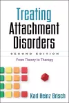 Treating Attachment Disorders, Second Edition cover