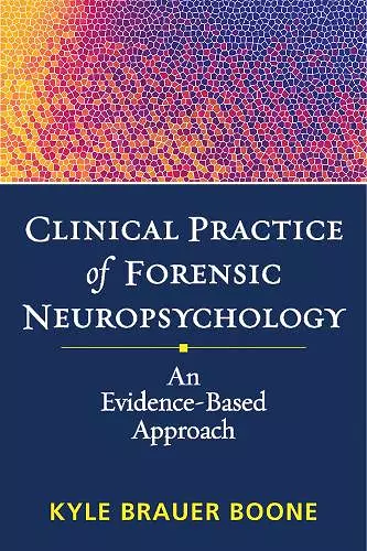 Clinical Practice of Forensic Neuropsychology cover