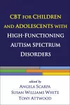 CBT for Children and Adolescents with High-Functioning Autism Spectrum Disorders cover