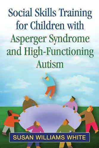 Social Skills Training for Children with Asperger Syndrome and High-Functioning Autism cover