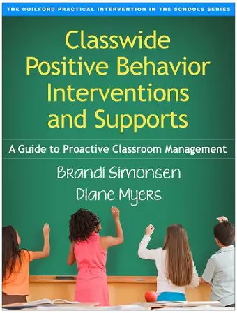 Classwide Positive Behavior Interventions and Supports, First Edition cover