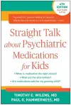 Straight Talk about Psychiatric Medications for Kids, Fourth Edition cover