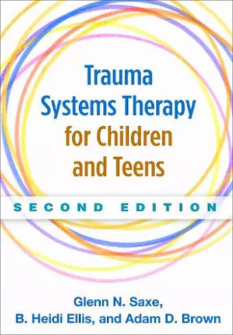 Trauma Systems Therapy for Children and Teens, Second Edition cover