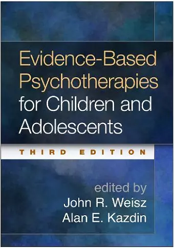 Evidence-Based Psychotherapies for Children and Adolescents, Third Edition cover