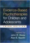 Evidence-Based Psychotherapies for Children and Adolescents, Third Edition cover