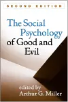 The Social Psychology of Good and Evil, Second Edition cover