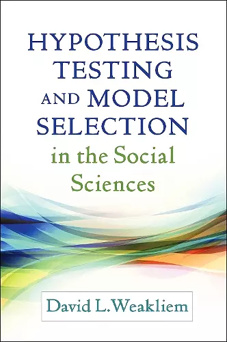 Hypothesis Testing and Model Selection in the Social Sciences cover