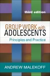 Group Work with Adolescents, Third Edition cover