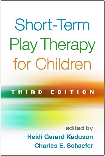 Short-Term Play Therapy for Children, Third Edition cover