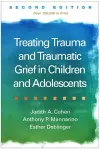Treating Trauma and Traumatic Grief in Children and Adolescents, Second Edition cover