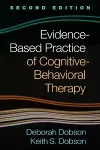 Evidence-Based Practice of Cognitive-Behavioral Therapy, Second Edition cover