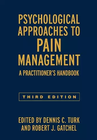 Psychological Approaches to Pain Management, Third Edition cover