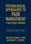 Psychological Approaches to Pain Management, Third Edition cover