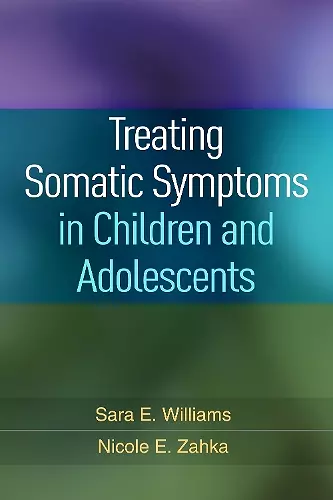 Treating Somatic Symptoms in Children and Adolescents cover