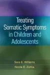 Treating Somatic Symptoms in Children and Adolescents cover