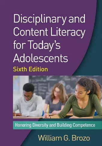 Disciplinary and Content Literacy for Today's Adolescents, Sixth Edition cover