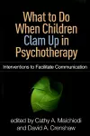 What to Do When Children Clam Up in Psychotherapy cover