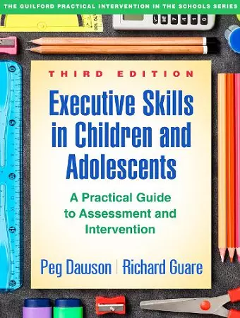 Executive Skills in Children and Adolescents, Third Edition cover