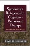 Spirituality, Religion, and Cognitive-Behavioral Therapy cover