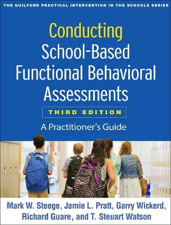 Conducting School-Based Functional Behavioral Assessments, Third Edition cover