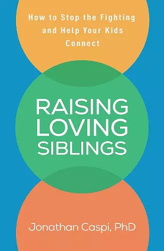 Raising Loving Siblings cover