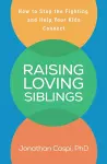 Raising Loving Siblings cover