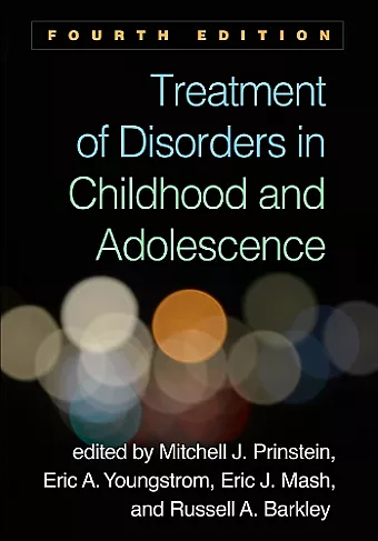 Treatment of Disorders in Childhood and Adolescence, Fourth Edition cover