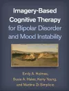 Imagery-Based Cognitive Therapy for Bipolar Disorder and Mood Instability cover