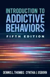 Introduction to Addictive Behaviors, Fifth Edition cover