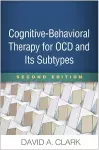 Cognitive-Behavioral Therapy for OCD and Its Subtypes, Second Edition cover