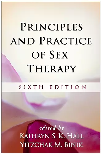 Principles and Practice of Sex Therapy, Sixth Edition cover