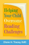 Helping Your Child Overcome Reading Challenges cover