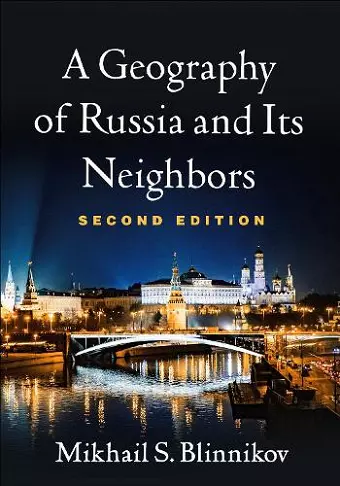 A Geography of Russia and Its Neighbors, Second Edition cover