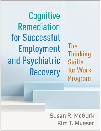 Cognitive Remediation for Successful Employment and Psychiatric Recovery cover