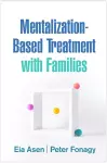 Mentalization-Based Treatment with Families cover