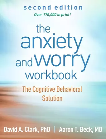 The Anxiety and Worry Workbook, Second Edition cover