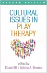 Cultural Issues in Play Therapy, Second Edition cover