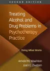 Treating Alcohol and Drug Problems in Psychotherapy Practice, Second Edition cover