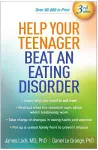 Help Your Teenager Beat an Eating Disorder, Third Edition cover