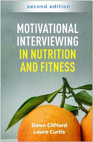 Motivational Interviewing in Nutrition and Fitness, Second Edition cover